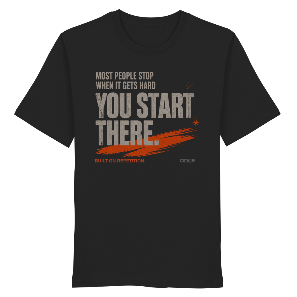YOU START THERE.