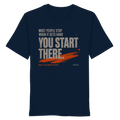 YOU START THERE.