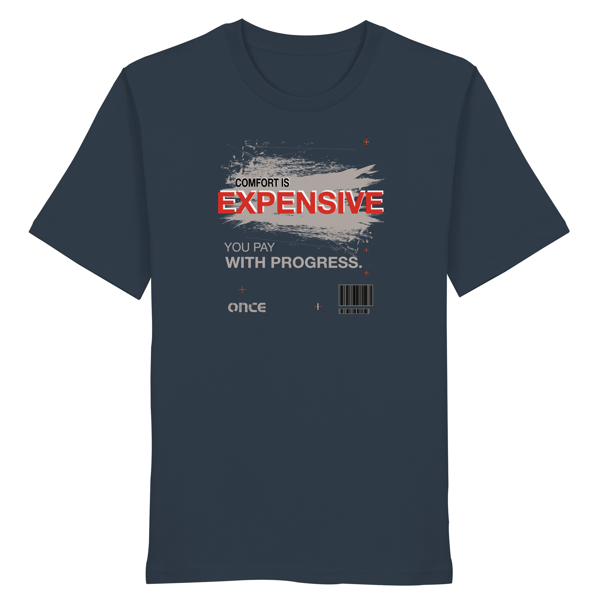 COMFORT IS EXPENSIVE.