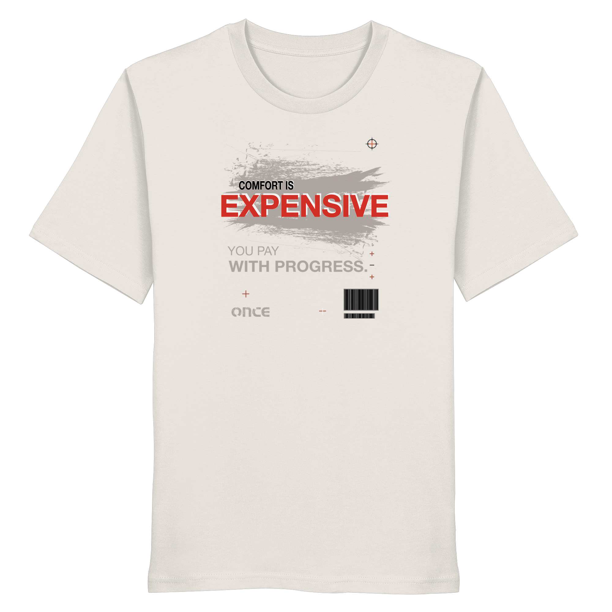 COMFORT IS EXPENSIVE.