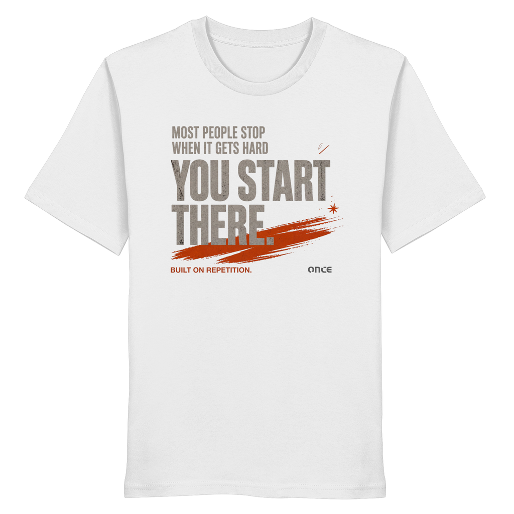 YOU START THERE.
