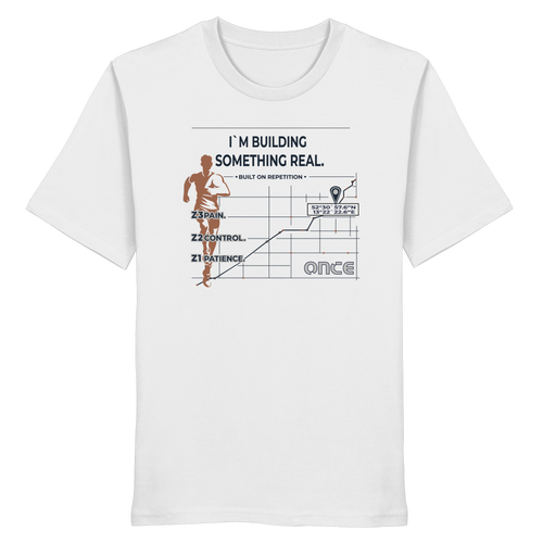 White organic cotton t-shirt with ONCE building something real statement design