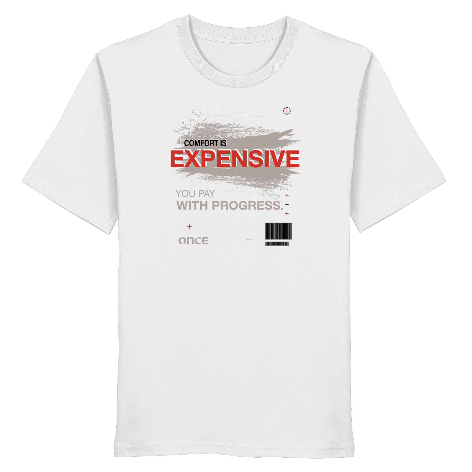 COMFORT IS EXPENSIVE.